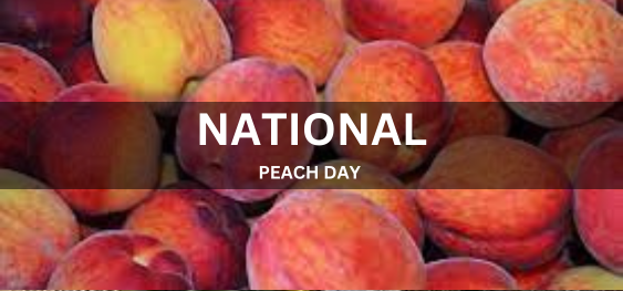 NATIONAL PEACH DAY [राष्ट्रीय आड़ू दिवस]